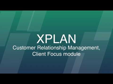 Client Relationship Management, XPLAN Client Focus module