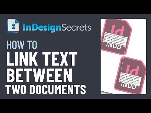 InDesign: How to Link Text Between Two Documents (Video Tutorial)