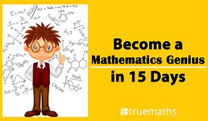 Become a Mathematics Genius in 15 Days