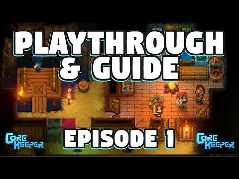 Core Keeper Playthrough - Core Keeper Complete Playthrough - Episode 1 - Core Keeper Beginners Guide