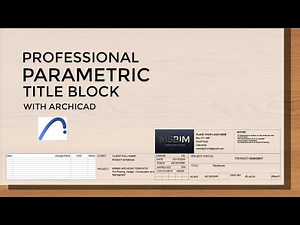 Professional and Parametric Title Block for Your Projects | ArchiCAD Tutorial