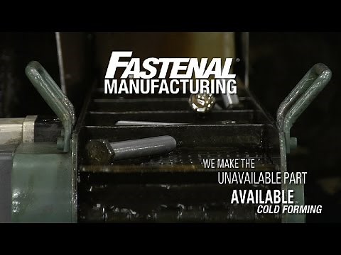 Fastenal Cold Forming Overview
