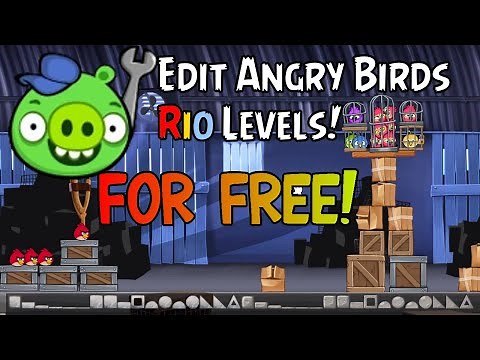 How to edit Angry Birds Rio Levels (v2.2.0)