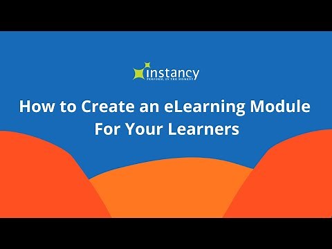 How to Create an eLearning Module For Your Learners