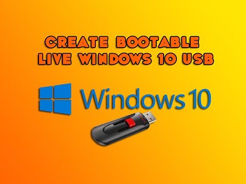Create Bootable Live Windows 10 USB