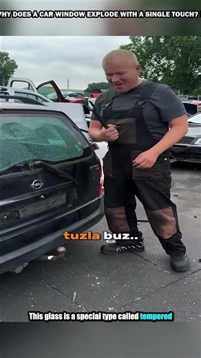 Why Does a Car Window Explode with a Single Touch