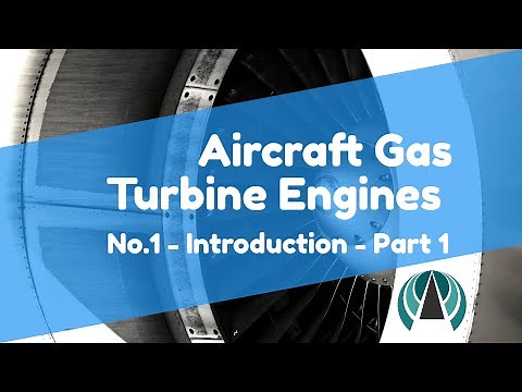 Aircraft Gas Turbine Engines #01 - Introduction Part 1