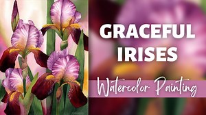 How to Paint Realistic Bearded Irises in Watercolor | Krzysztof Kowalski | Skillshare