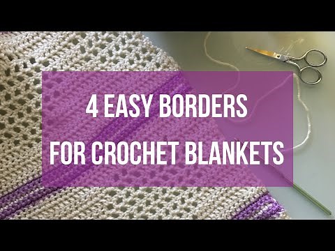 4 Easy, Beginner Blanket Borders