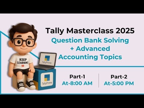 Tally Masterclass 2025 | Question Bank Solving | Part-1