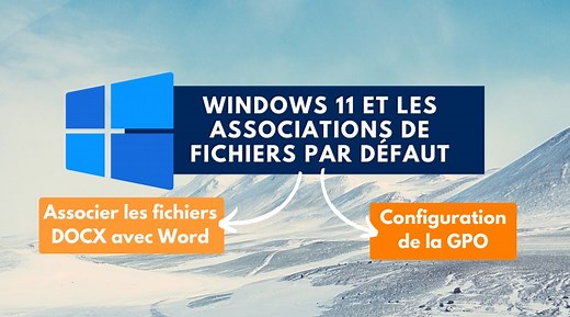 GPO – Comment configurer les associations de fichiers par défaut Windows 11 ? | IT-Connect