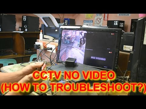 CCTV NO VIDEO: HOW TO TROUBLESHOOT?