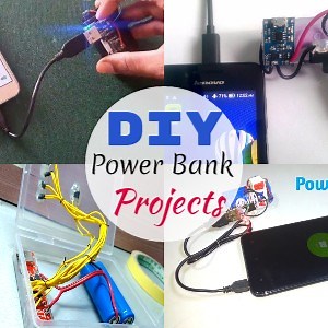 13 DIY Power Bank Projects - How To Make A Power Bank