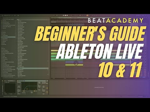 Ableton Live 10 & 11 Beginners Tutorial | Beat Academy