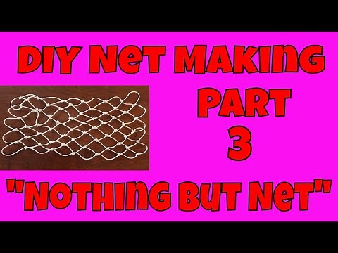 (S-4 Ep-12) DIY Net Making Part 3 ("Nothing But Net")