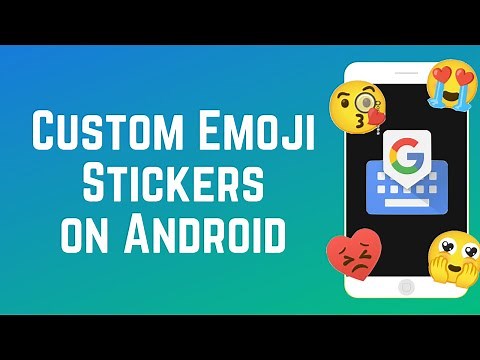 How to Create Custom Emoji Stickers on Android