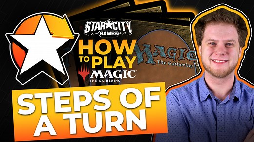How To Play Magic: The Gathering | Steps Of A Turn