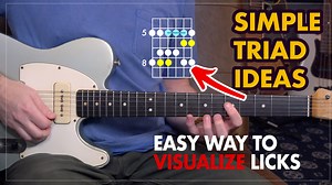 MicroLesson: 068 - Easy triad visualizations to help you improvise