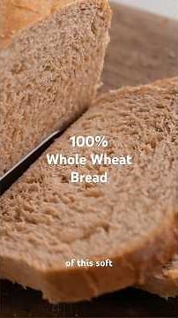 100% Whole Wheat Bread 🍞