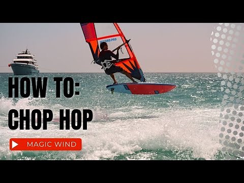 HOW TO: Chop hop. Jumping from flat water or small wave on a windsurf.