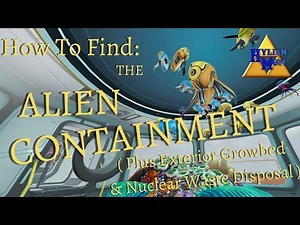 How To Find The ALIEN CONTAINMENT, External Growbed, Nuclear Waste Disposal ||Subnautica Below Zero