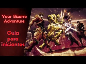 Guia Completo para iniciantes no Your Bizarre Adventure (YBA)Tudo o que você precisa sabe no começo.
