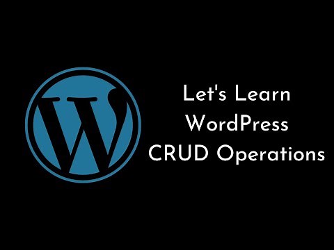 Let's Learn CRUD Operations in WordPress