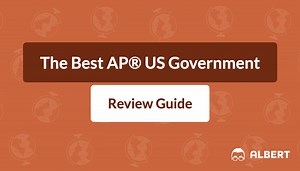 The Best AP® US Government Review Guide for 2025 | Albert Blog & Resources