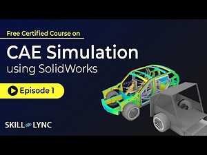 CAE Simulation using SolidWorks: Beginner to Advanced Tutorial | Episode 1 | Skill-Lync