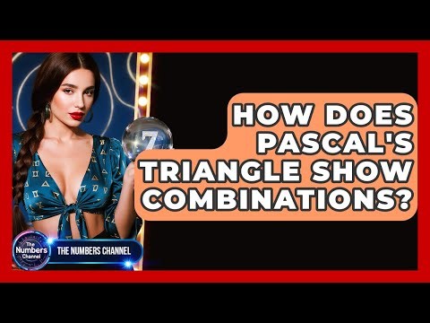 How Does Pascal's Triangle Show Combinations? - The Numbers Channel