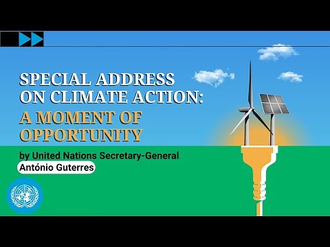 Climate Action: Special Address by UN Chief | United Nations