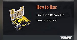 VIDEO: How to use the Dorman Products Fuel Line Repair Kit