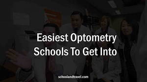 10 Easiest Optometry Schools To Get Into (Fees, FAQs)