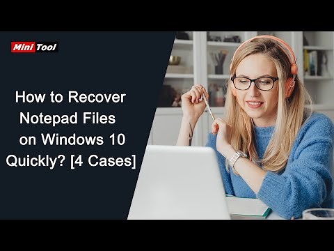 How to Recover Notepad Files on Windows 10 Quickly? [4 Cases]