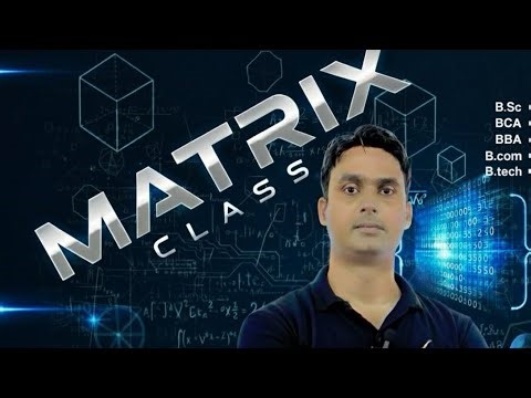 Matrix First Lecture – Most Important Questions | BCA/BBA/B.Com/B.Tech/B.Sc Maths