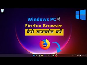 How To Download Firefox Browser On Windows 11 [Hindi] Mozilla Firefox