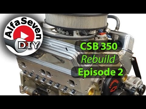 Chevy 350 Engine Rebuild & Upgrade | Episode 2