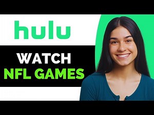 How to Watch NFL Games on Hulu - Full Guide