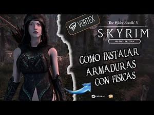 CÓMO INSTALAR ARMADURAS CON FÍSICAS – 3BBB – SKYRIM SPECIAL EDITION (DESACTUALIZADO)
