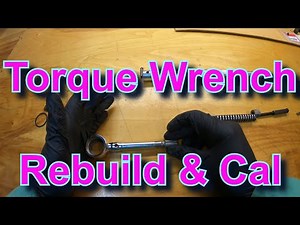 Torque Wrench Rebuild & Cal