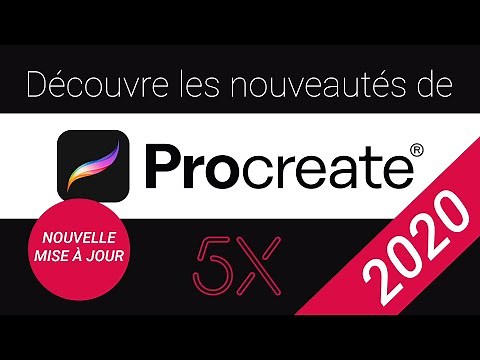 PROCREATE 5X | Découvre les nouveautés 2020 - Nouvelle mise à jour de Procreate