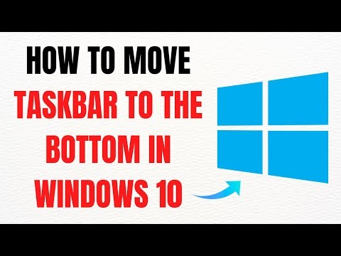 How to Move Taskbar to the Bottom in Windows 10 – Full Guide