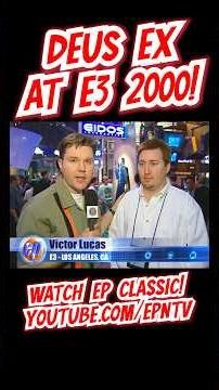Deus Ex debuts at E3 2000 and EP was there! Watch EP Classic presented by ‪@PNPGamesOfficial‬!