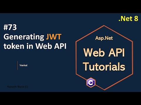 Part 73 Generating JWT token in Web API .Net 8, 7, 6 || Web API Tutorials @NehanthWorld