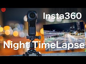 How to shoot and edit timelapse at night with Insta360 // High quality at 1 inch // Starlapse, In...