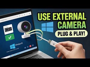 How To Use External Camera On Laptop Windows 10/11 (Complete Guide)