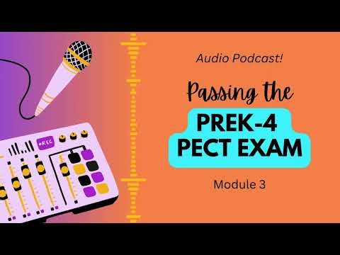 PreK-4 PECT Exam Prep, Module 3 Podcast