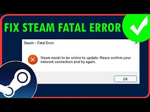 How To Fix Error Steam Needs To Be Online To Update | Steam Fatal Error Fix
