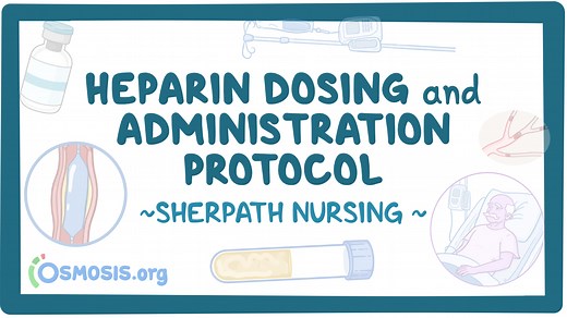 Heparin Dosing and Administration Protocols: Video, Causes, & Meaning | Osmosis
