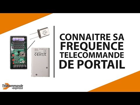 Comment connaître la fréquence d'une télécommande de portail ?